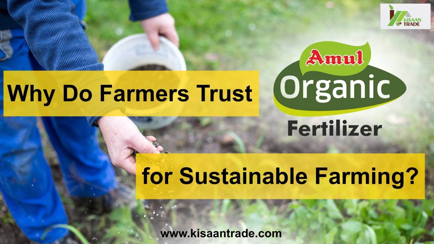 Why Do Farmers Trust Amul Organic Fertilizer for Sustainable Farming?